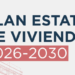 La construcción y la rehabilitación, ejes del nuevo Plan Estatal de Vivienda 2026-2030