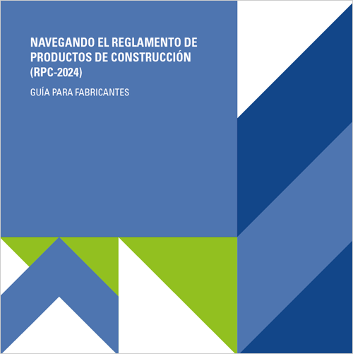 Guía para la adaptación de la industria española al nuevo Reglamento 2024/3110 de Productos de Construcción
