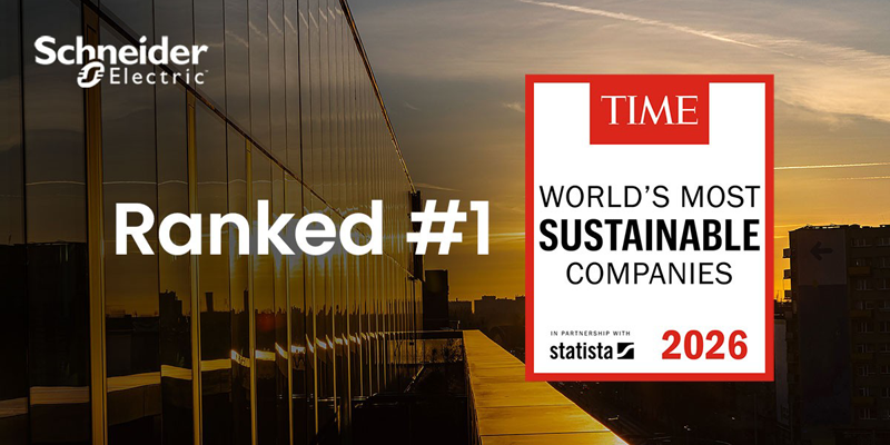 Schneider Electric es la compañía más sostenible del mundo, según TIME Magazine y Statista