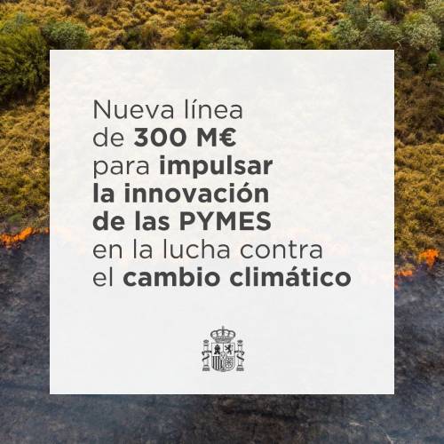El Ministerio de Industria y Turismo ha abierto un programa de financiación con 300 millones de euros para impulsar la innovación de las pymes en la lucha contra el cambio climático.